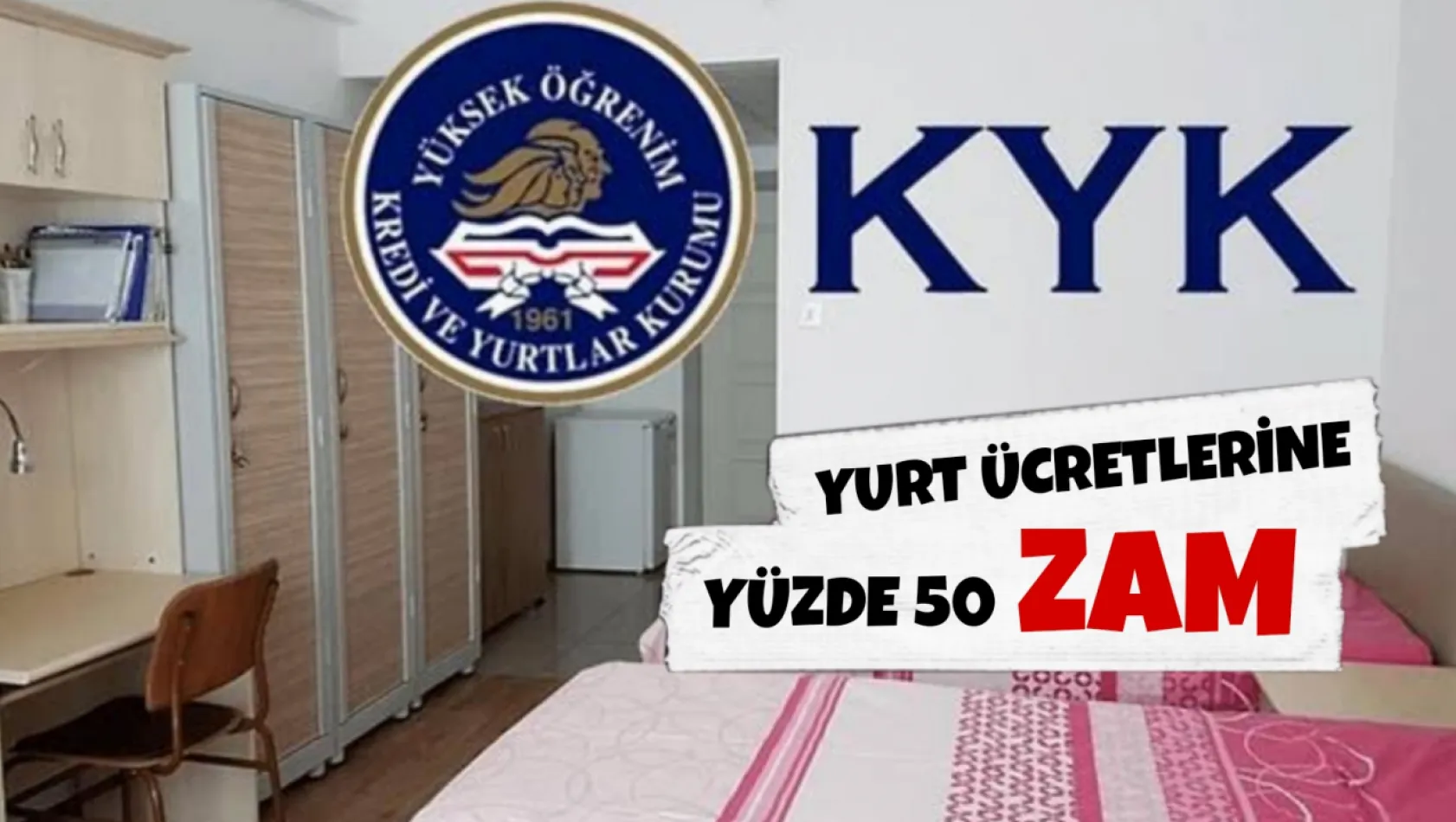 Son dakika: KYK yurt ücretlerine zam geldi!