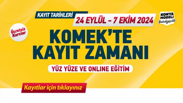 KOMEK'te Ücretsiz Kurslara Kayıtlar Başladı!