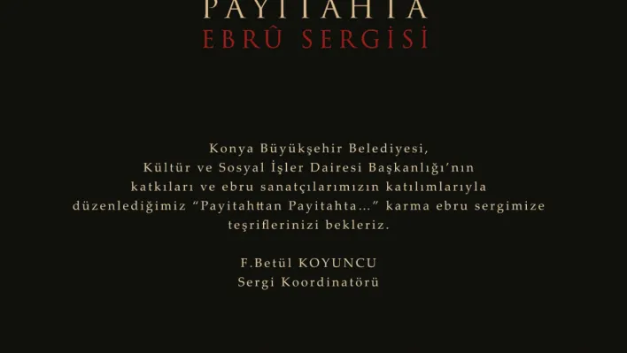 Payitahttan Payitahta Ebru Sergisi ve Sanat Söyleşisi Sanatseverlerle Buluşuyor